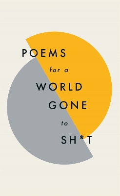 POEMS FOR A WORLD GONE TO SH*T  HC - VARIOUS POETS-QUERCUS P