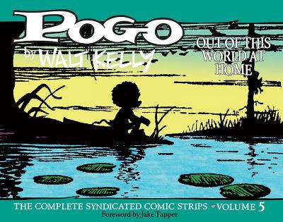 POGO: THE COMPLETE SYNDICATED COMIC STRIPS VOL. 5: OUT OF T