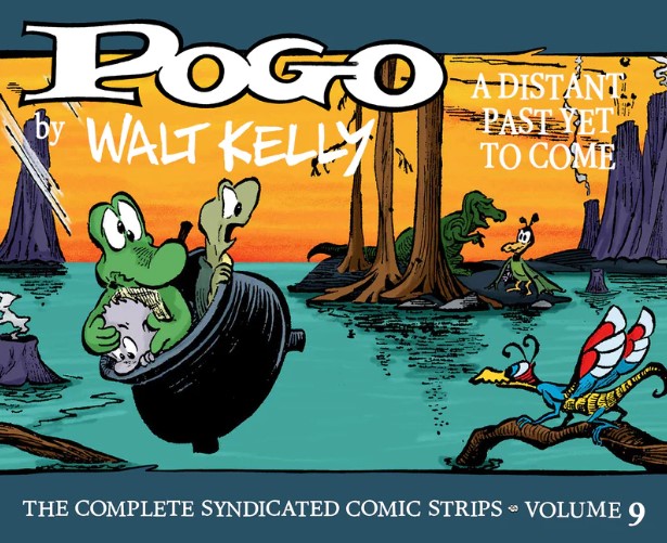 POGO: THE COMPLETE SYNDICATED COMIC STRIPS VOL. 9 - KELLY WA