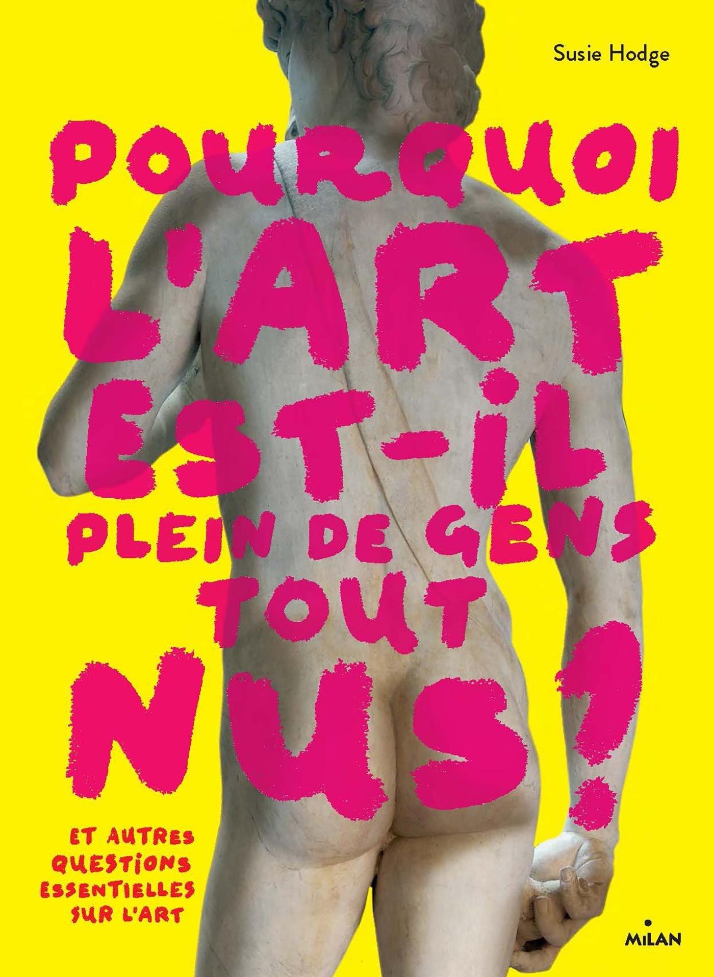 POURQUOI LART EST-IL PLEIN DE GENS TOUT NUS ?  POCHE - MIM