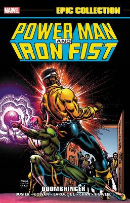 POWER MAN AND IRON FIST EPIC COLLECTION: DOOMBRINGER   PB -