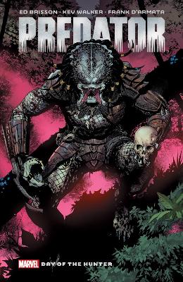 PREDATOR BY ED BRISSON VOL. 1: DAY OF THE HUNTER   PB - ED B