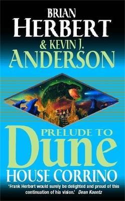 PRELUDE TO DUNE HOUSE CORRINO PB - BRIAN HERBERT-KEVIN J AND