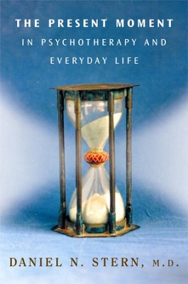 PRESENT MOMENT IN PSYCHOTHERAPY  HC - DANIEL N. STERN