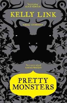 PRETTY MONSTERS  PB - KELLY LINK