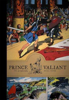 PRINCE VALIANT VOL. 9: 1953-1954 - HAL FOSTER-MARK SCHULTZ