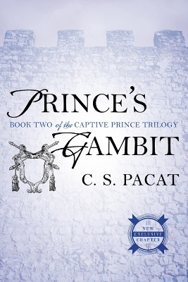 PRINCES GAMBIT :CAPTIVE PRINCE BOOK TWO - C.S. PACAT
