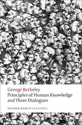 PRINCIPLES OF HUMAN KNOWLEDGE AND THREE DIALOGUES - GEORGE B