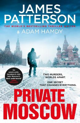 PRIVATE MOSCOW - JAMES PATTERSON-ADAM HAMDY