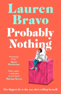PROBABLY NOTHING : AN IRRESISTIBLY WARM WITTY AND HILARIOUS