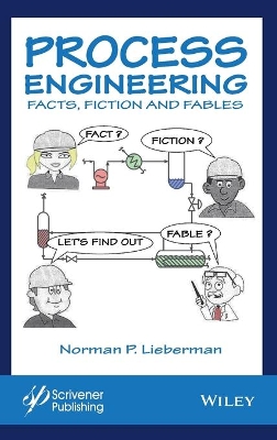 PROCESS ENGINEERING - FACT FICTION AND FABLES - NORMAN P. LI