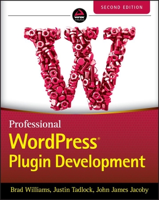 PROFESSIONAL-WORDPRESS-PLUGIN-DEVELOPMENT-BRAD-WILLIAMS-JU.jpg PROFESSIONAL WORDPRESS PLUGIN DEVELOPMENT - BRAD WILLIAMS-JU