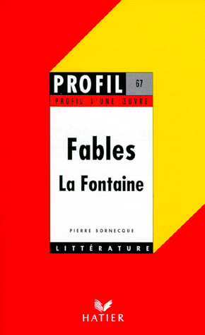 PROFIL DUNE OEUVRE FABLES LA FONTAINE PB - PIERRE BORNECQUE