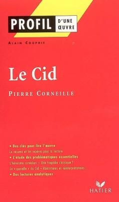 PROFIL DUNE OEUVRE LE CID CORNEILLE PB - PIERRE CORNEILLE-AL