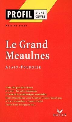 PROFIL DUNE OEUVRE LE GRAND MEAULNES FOURNIER PB - LOUIS PER