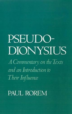 PSEUDO-DIONYSIUS: A COMMENTARY ON THE TEXTS AND AN INTRODUCT
