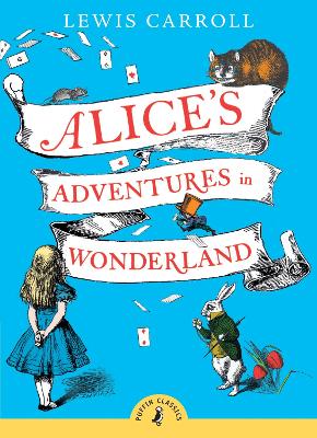 PUFFIN CLASSICS : ALICES ADVENTURES IN WONDERLAND PB A FORMA