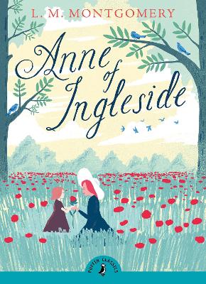 PUFFIN CLASSICS : ANNE OF INGLESIDE PB A - L. M. MONTGOMERY