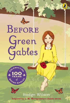 PUFFIN CLASSICS : BEFORE GREEN GABLES PB A FORMAT - BUDGE WI