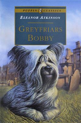 PUFFIN CLASSICS : GREYFRIARS BOBBY PB A FORMAT - ELEANOR ATK