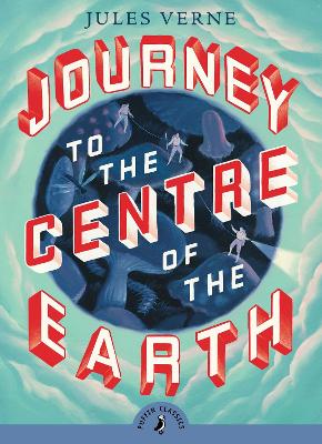 PUFFIN CLASSICS : JOURNEY TO THE CENTRE OF THE EARTH PB A FO