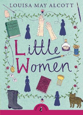 PUFFIN CLASSICS : LITTLE WOMEN PB B FORMAT - LOUISA MAY ALCO