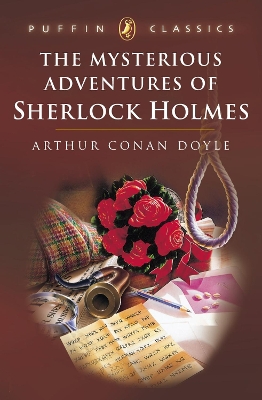 PUFFIN CLASSICS : THE MYSTERIOUS ADVENTURES OF SHERLOCK HOLM