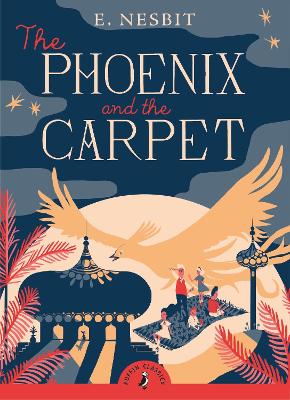 PUFFIN CLASSICS : THE PHOENIX AND THE CARPET  PB A - EDITH N