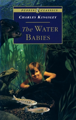 PUFFIN CLASSICS : THE WATER BABIES PB A FORMAT - CHARLES KIN