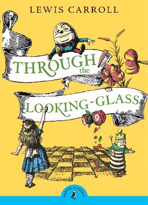PUFFIN CLASSICS : THROUGH THE LOOKING GLASS AND WHAT ALICE F