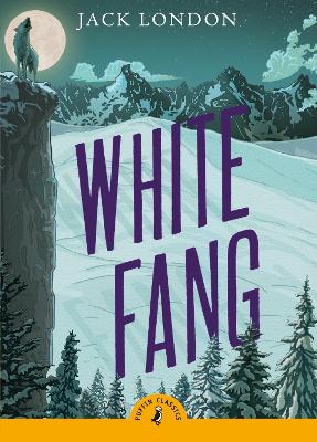 PUFFIN CLASSICS : WHITE FANG PB A FORMAT - JACK LONDON-RICHA