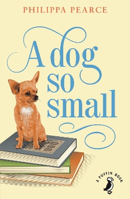 PUFFIN MCL : A DOG SO SMALL PB A FORMAT - MRS PHILIPPA PEARC