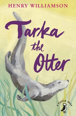 PUFFIN-MCL-TARKA-THE-OTTER-PB-HENRY-WILLIAMSON-ANNABEL-L.jpg PUFFIN MCL : TARKA THE OTTER PB - HENRY WILLIAMSON-ANNABEL L