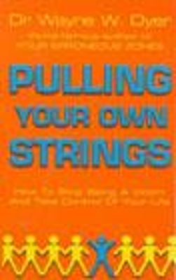 PULLING YOUR OWN STRINGS  PB - DR WAYNE W DYER