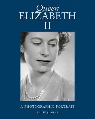 QUEEN ELIZABETH II: A PHOTOGRAPHIC PORTRAIT HC - PHILIP ZIEG