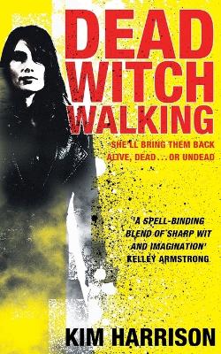 RACHEL MORGAN 1: DEAD WITCH WALKING PB A FORMAT - KIM HARRIS