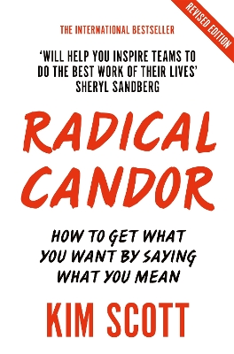 RADICAL CANDOR : FULLY REVISED AND UPDATED EDITION: HOW TO G