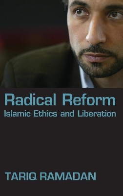 RADICAL REFORM ISLAMIC ETHICS AND LIBERATION - SPECIAL OFFER