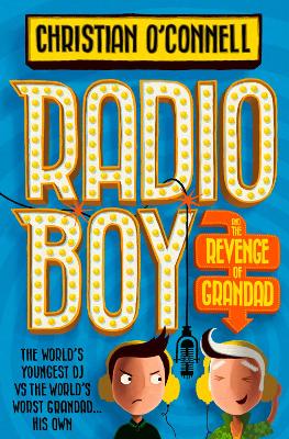 RADIO BOY AND THE REVENGE OF GRANDAD  PB - CHRISTIAN O’CONNE