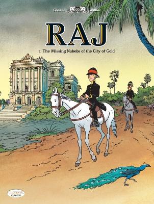 RAJ VOL. 1: THE MISSING NABOBS OF THE CITY OF GOD - WILBUR-C