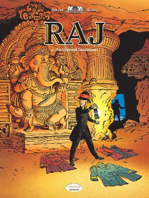 RAJ VOL. 2: AN ORIENTAL GENTLEMAN - WILBUR-CONRAD DIDIER