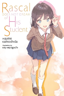 RASCAL DOES NOT DREAM OF HIS STUDENT (LIGHT NOVEL) - ANDREW