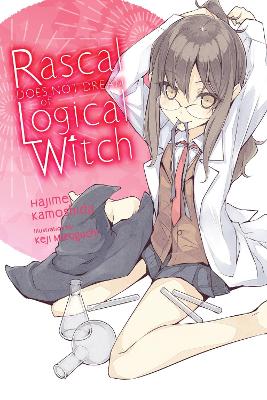 RASCAL DOES NOT DREAM OF LOGICAL WITCH (LIGHT NOVEL) - ANDRE