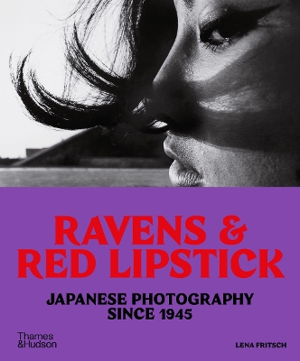 RAVENS   RED LIPSTICK: JAPANESE PHOTOGRAPHY SINCE 1945 PB -