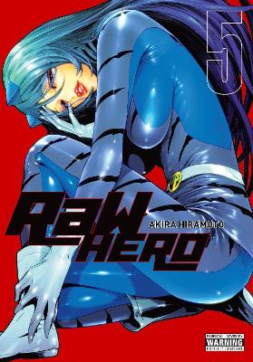 RAW HERO VOL. 5 - AKIRA HIRAMOTO-KO RANSOM-PHIL CHRISTIE