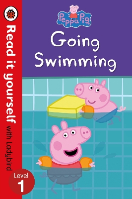 READ IT YOURSELF 1: PEPPA PIG GOING SWIMMING - LADYBIRD-PEPP