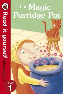 READ-IT-YOURSELF-1-THE-MAGIC-PORRIDGE-POT-PB-LADYBIRD-1.jpg READ IT YOURSELF 1: THE MAGIC PORRIDGE POT PB - LADYBIRD
