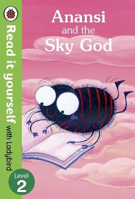 READ IT YOURSELF 2: ANANSI AND THE SKY GOD HC MINI - LADYBIR