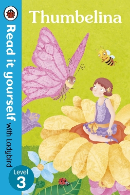 READ IT YOURSELF 3: THUMBELINA PB - LADYBIRD