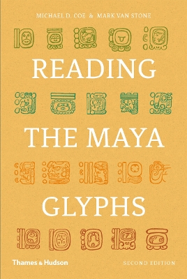 READING THE MAYA GLYPHS - MICHAEL D. COE-MARK VAN STONE